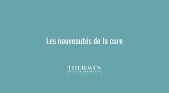 Les nouveautés de la cure